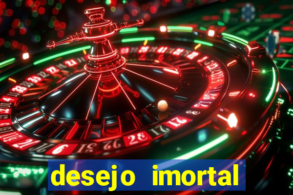 desejo imortal cifra simplificada gusttavo lima